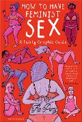 Cover-Bild zum Titel 'How to Have Feminist Sex' von 'Flo Perry'