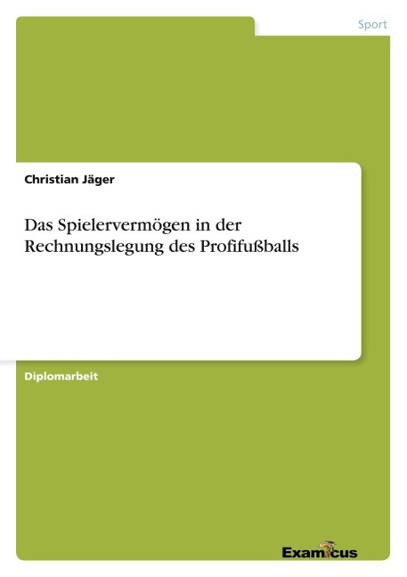 Das Spielervermögen in der Rechnungslegung des Profifußballs - Christian Jäger
