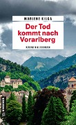 Cover-Bild zum Titel 'Der Tod kommt nach Vorarlberg' von 'Marlene Kilga'