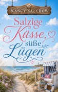 Cover-Bild zum Titel 'Salzige Küsse, süße Lügen' von 'Nancy Salchow'
