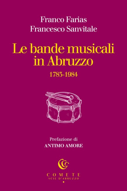 Le bande musicali in Abruzzo - Franco Farias, Francesco Sanvitale