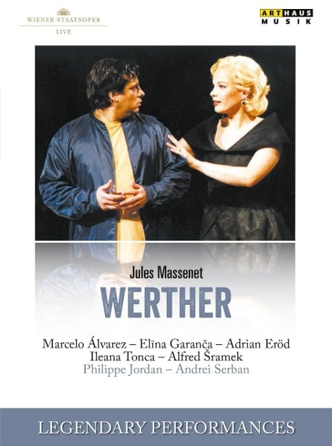 Werther - M. /Garanca/Eröd/Tonca/Sramek/Jordan Alvarez