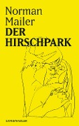 Der Hirschpark - Norman Mailer