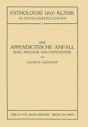 Cover-Bild zum Titel 'Der Appendicitische Anfall Seine Ätiologie und Pathogenese.' von 'Na Seng, L. Aschoff'