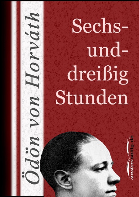 Sechsunddreißig Stunden - Ödön Von Horváth