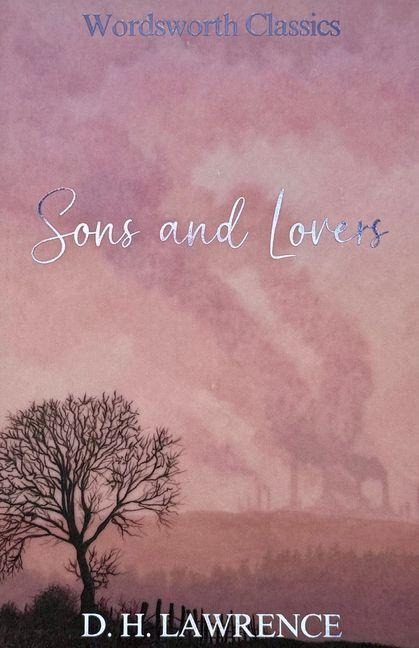 Sons and Lovers - D. H. Lawrence