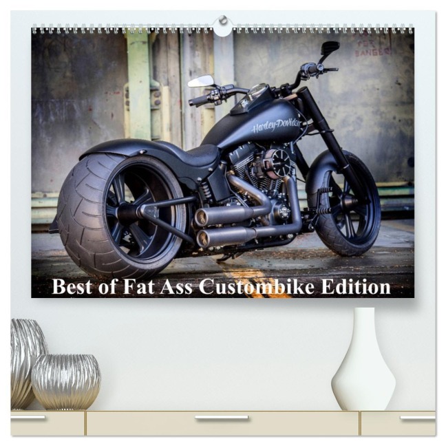 Exklusive Best of Fat Ass Custombike Edition, feinste Harleys mit fettem Hintern (hochwertiger Premium Wandkalender 2026 DIN A2 quer), Kunstdruck in Hochglanz - Volker Wolf