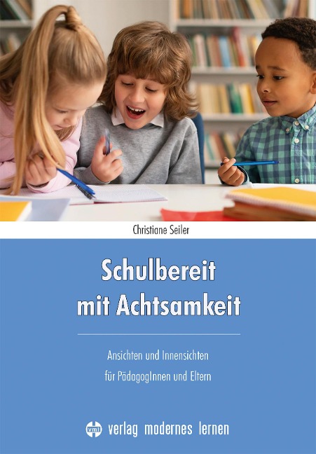 Schulbereit mit Achtsamkeit - Christiane Seiler