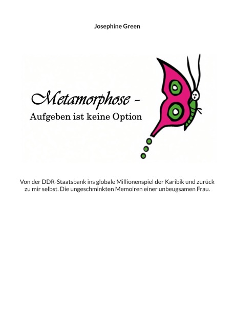 Metamorphose - Aufgeben ist keine Option - Josephine Green
