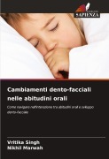 Cover-Bild zum Titel 'Cambiamenti dento-facciali nelle abitudini orali' von 'Vritika Singh, Nikhil Marwah'