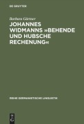 Cover-Bild zum Titel 'Johannes Widmanns 'Behende und hubsche Rechenung'' von 'Barbara Gärtner'