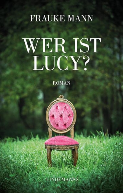 Wer ist Lucy? - Frauke Mann