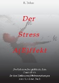 Cover-Bild zum Titel 'Der Stress AEffekt' von 'R. Böhm'