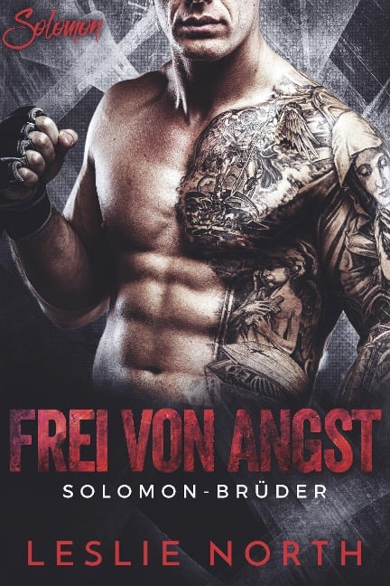 Frei von Angst (Die Solomon Brüder Serie, #3) - Leslie North