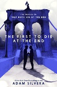 Cover-Bild zum Titel 'The First to Die at the End' von 'Adam Silvera'