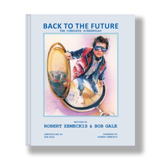 Back to the Future: The Complete Screenplay - Dennis Culver