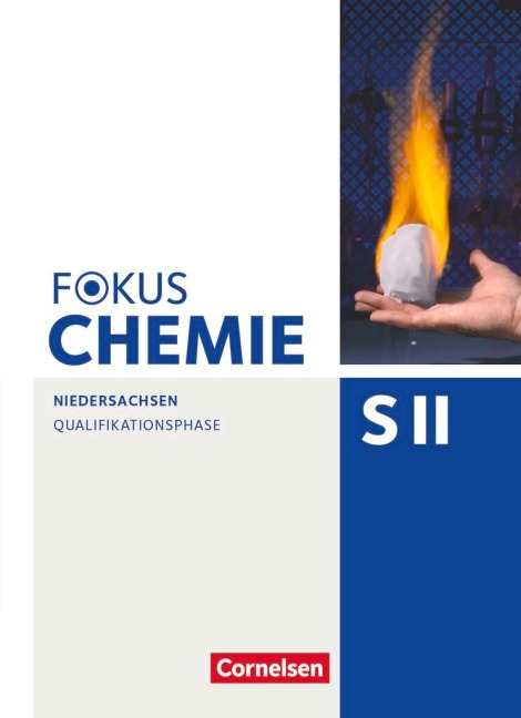 Fokus Chemie - Sekundarstufe II Qualifikationsphase - Niedersachsen - Schülerbuch - Holger Fleischer, Annkathrien Jaek, Carsten Kinzel, Carina Kronabel, Jörn Peters
