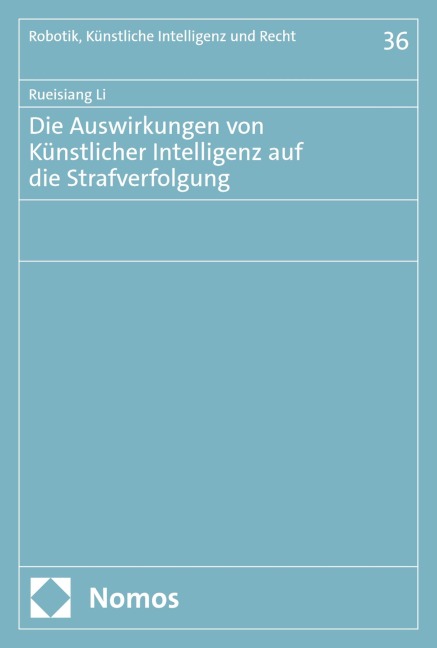 Die Auswirkungen von Künstlicher Intelligenz auf die Strafverfolgung - Rueisiang Li
