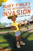 Cover-Bild zum Titel 'Ruby Finley vs. the Interstellar Invasion' von 'K Tempest Bradford'