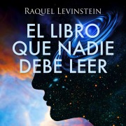 Cover-Bild zum Titel 'El Libro que nadie debe leer' von 'Raquel Levinstein'
