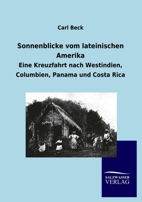 Sonnenblicke vom lateinischen Amerika - Carl Beck