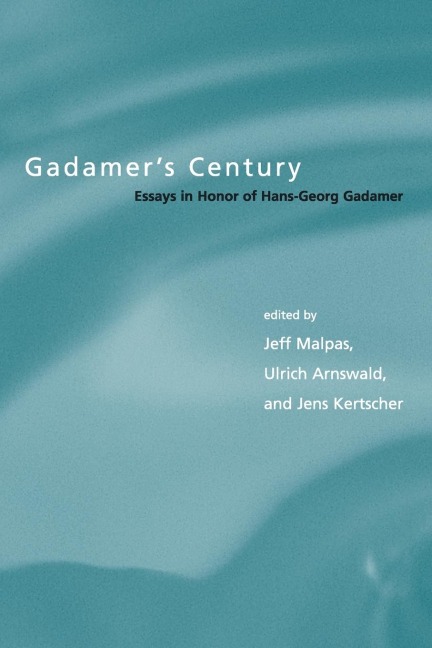 Gadamer's Century - 