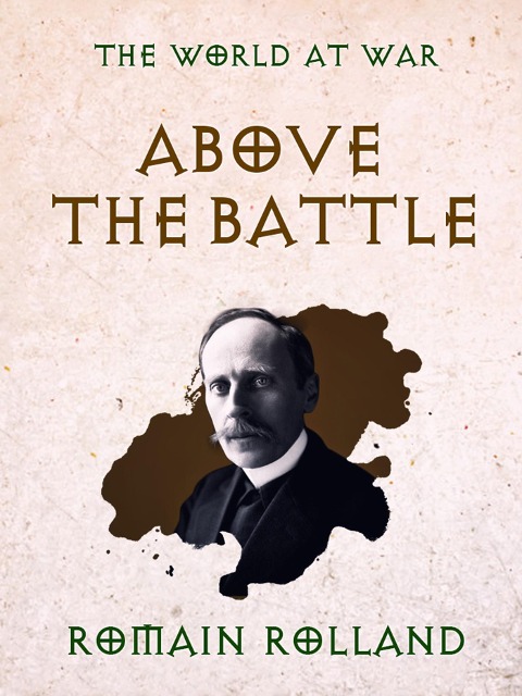 Above the Battle - Romain Rolland