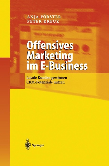 Offensives Marketing im E-Business - Anja Förster, Peter Kreuz