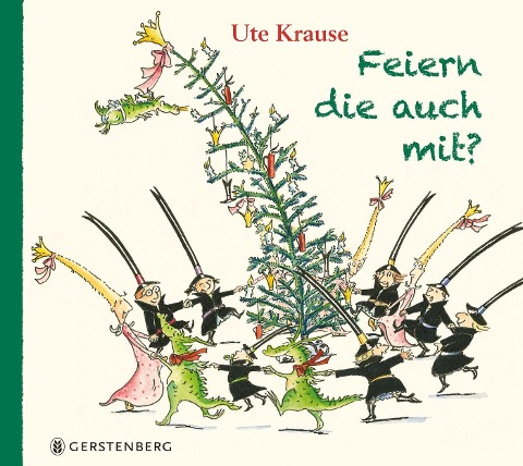 Feiern die auch mit? - Ute Krause