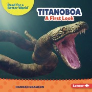 Cover-Bild zum Titel 'Titanoboa' von 'Hannah Gramson'