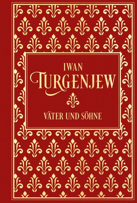 Iwan Turgenjew: Väter und Söhne - Iwan Turgenjew