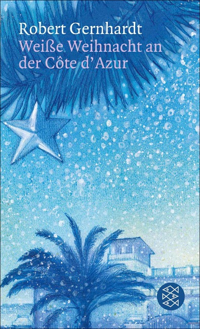 Weiße Weihnacht an der Côte d'Azur - Robert Gernhardt