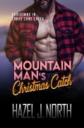 Cover-Bild zum Titel 'Mountain Man's Christmas Catch (Christmas in Candy Cane Creek, #1)' von 'Hazel J. North'