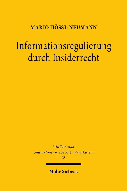 Informationsregulierung durch Insiderrecht - Mario Hössl-Neumann