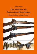 Cover-Bild zum Titel 'Das Schießen mit Perkussions-Hinterladern' von 'Wolfgang Stephan'