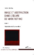 Cover-Bild zum Titel 'Image et abstraction dans l'oeuvre de Mark Rothko (Tome 2)' von 'Montegu'