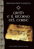 Grelh e il ritorno del Corist - Massimiliano Langella