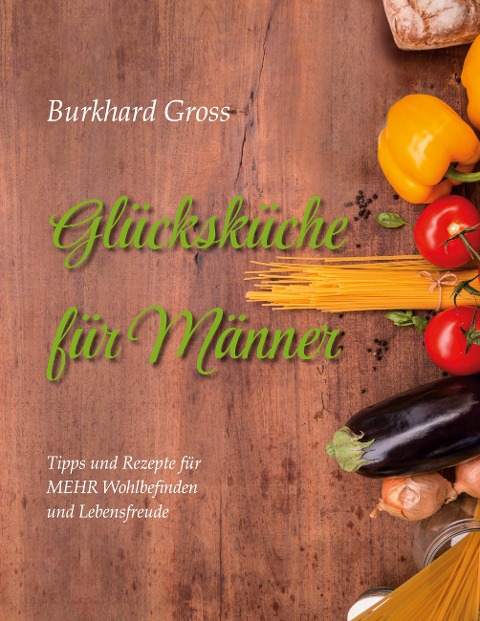 Glücksküche für Männer - Burkhard Gross