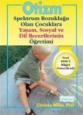 Cover-Bild zum Titel 'Otizm Spektrum Bozuklugu Olan Cocuklara Yasam ve Sosyal Dil Becerilerinin Ögretimi' von 'Clarissa Willis'