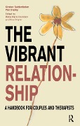 Cover-Bild zum Titel 'The Vibrant Relationship' von 'Kirsten Seidenfaden, Piet Draiby'
