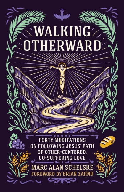 Walking Otherward - Marc Alan Schelske