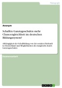 Cover-Bild zum Titel 'Schaffen Ganztagsschulen mehr Chancengleichheit im deutschen Bildungssystem?' von ''