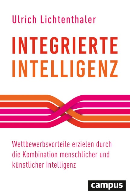 Integrierte Intelligenz - Ulrich Lichtenthaler