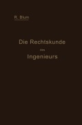 Cover-Bild zum Titel 'Die Rechtskunde des Ingenieurs' von 'Richard Blum'
