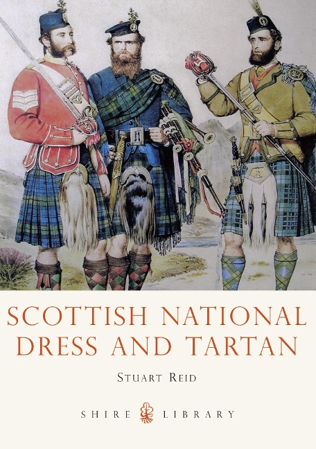 Scottish National Dress and Tartan - Stuart Reid