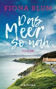 Cover-Bild zum Titel 'Das Meer so nah' von 'Fiona Blum'