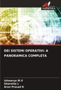 Cover-Bild zum Titel 'DEI SISTEMI OPERATIVI: A PANORAMICA COMPLETA' von 'Ishwarya M. V, Sharmila L, Arun Prasad K'