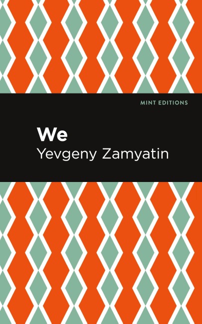 We - Yevgeny Zamyatin