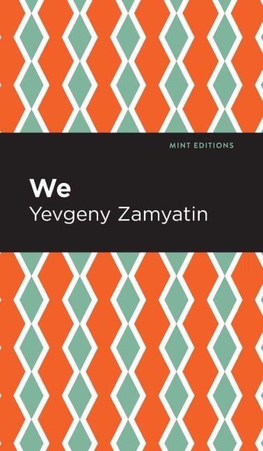 We - Yevgeny Zamyatin