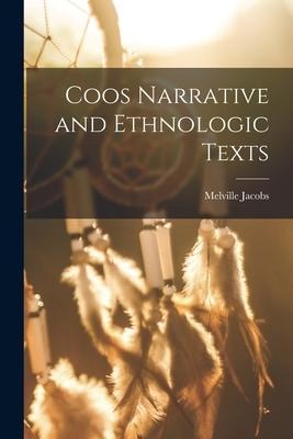 Coos Narrative and Ethnologic Texts - Melville Jacobs